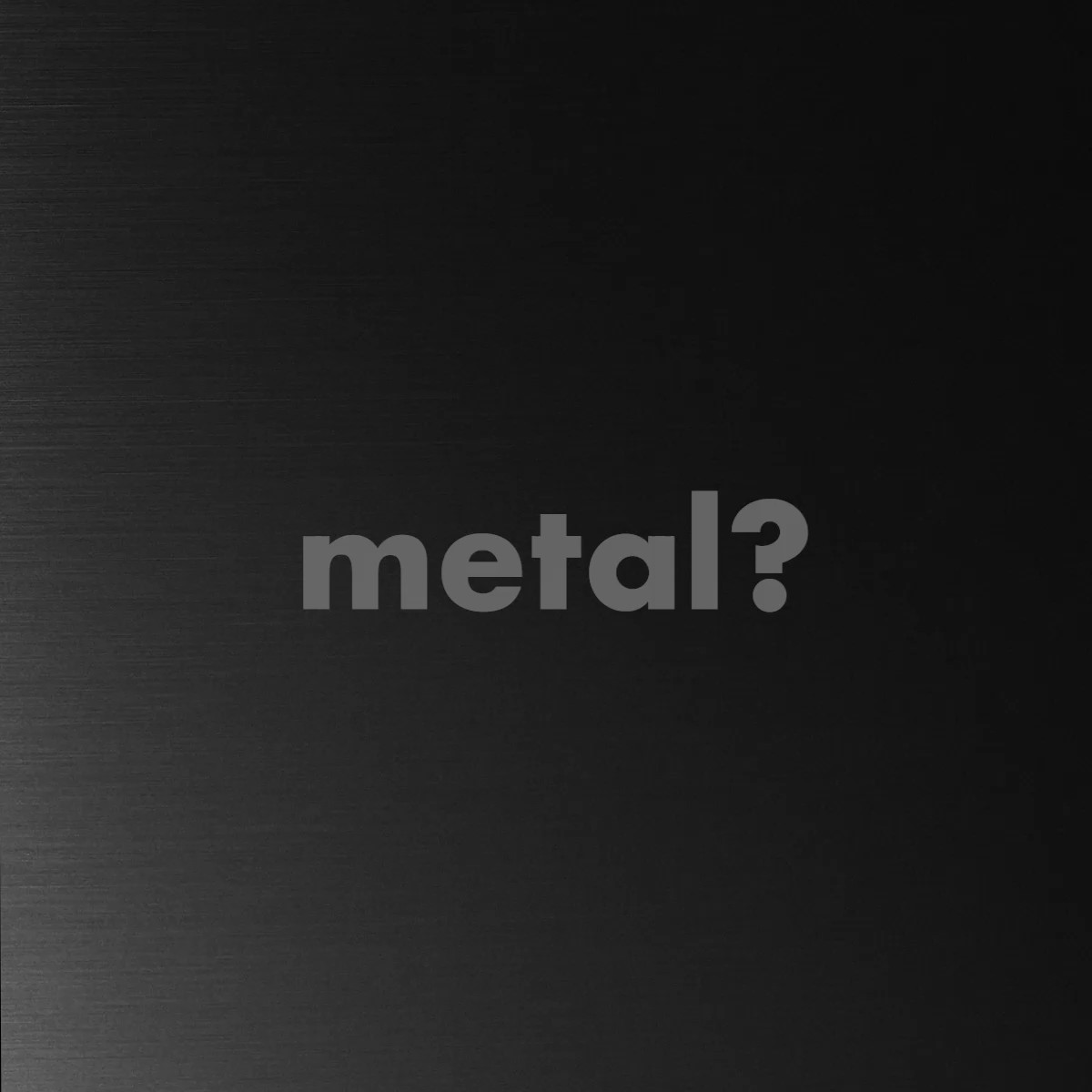 Metal? Yes, but without mining.